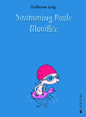 Swimming poule mouillée [ancienne édition]